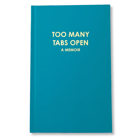 Chez Gagne' Journal | Too Many Tabs Open | $24