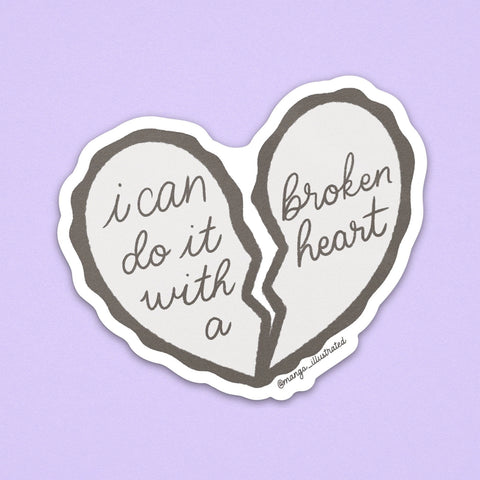 Swiftie Merch | I Can Do It with A Broken Heart Sticker | $6