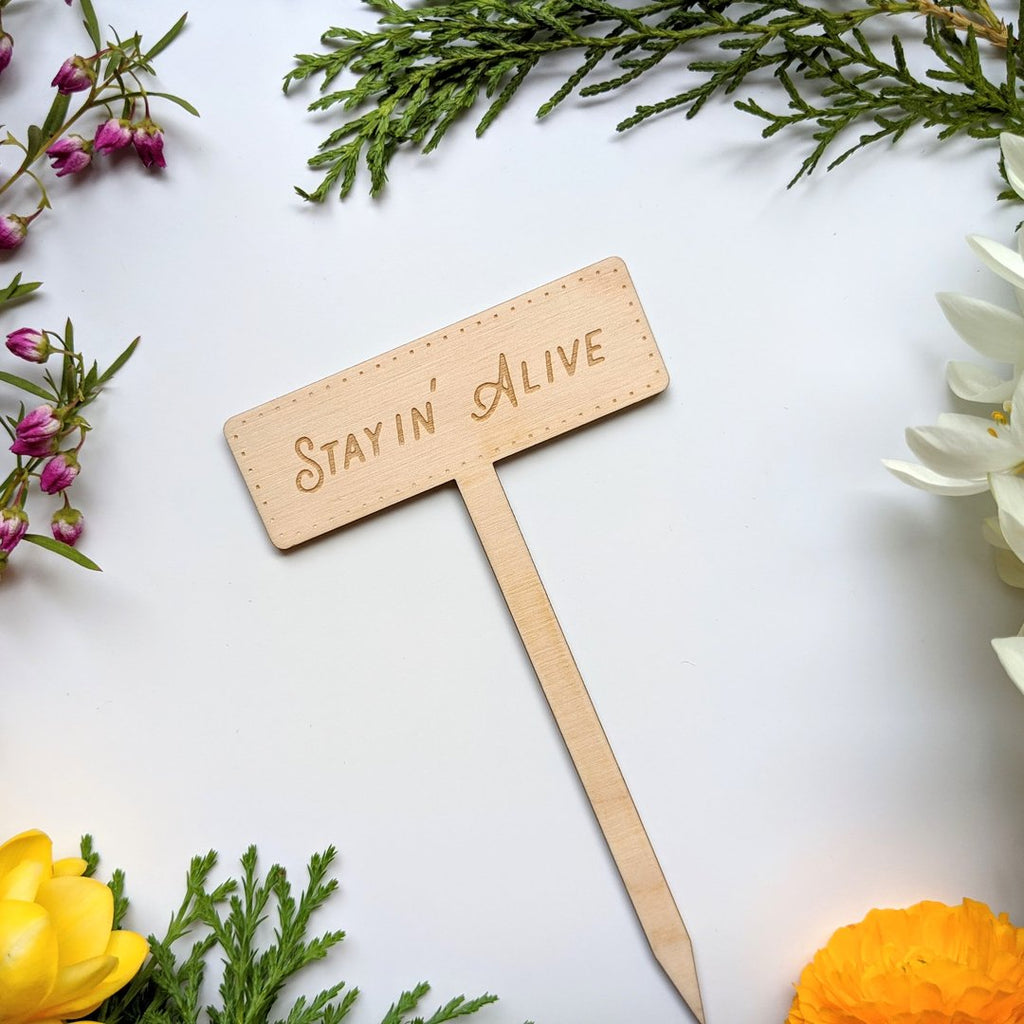 North To South Designs Garden Marker | Stayin Alive | Home & Gifts | $6